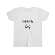 画像をギャラリービューアに読み込む, Dream Big Youth Short Sleeve Tee