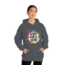 Charger l'image dans la galerie, Don't Press Send Version 2 Unisex Heavy Blend™ Hooded Sweatshirt