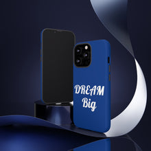 Charger l'image dans la galerie, Tough Cases - Dream Big - Blue - iPhone / Pixel / Galaxy