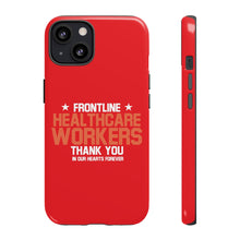 Charger l'image dans la galerie, Tough Cases - Thank You Frontline Healthcare Workers - Red - iPhone / Pixel / Galaxy