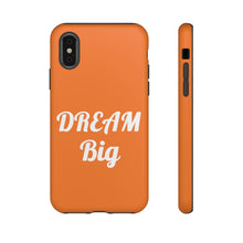 将图片加载到图库查看器,Tough Cases - Dream Big - Orange - iPhone / Pixel / Galaxy