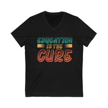 Charger l'image dans la galerie, Education is the Cure (version 2) Unisex Jersey Short Sleeve V-Neck Tee