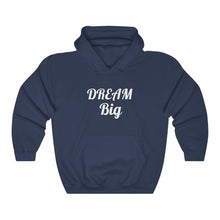 Charger l'image dans la galerie, Dream Big Unisex Heavy Blend™ Hooded Sweatshirt