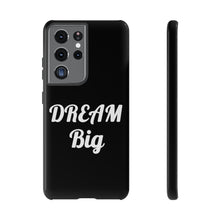 Charger l'image dans la galerie, Tough Cases - Dream Big - Black - iPhone / Pixel / Galaxy