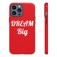 Charger l'image dans la galerie, Tough Cases - Dream Big - Red - iPhone / Pixel / Galaxy
