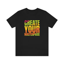 Charger l'image dans la galerie, Create Your Masterpiece (version 2) Unisex Jersey Short Sleeve Tee