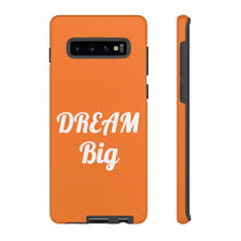 将图片加载到图库查看器,Tough Cases - Dream Big - Orange - iPhone / Pixel / Galaxy