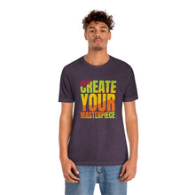 Charger l'image dans la galerie, Create Your Masterpiece (version 2) Unisex Jersey Short Sleeve Tee