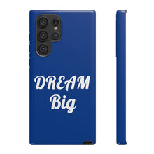 Charger l'image dans la galerie, Tough Cases - Dream Big - Blue - iPhone / Pixel / Galaxy