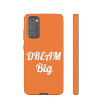 将图片加载到图库查看器,Tough Cases - Dream Big - Orange - iPhone / Pixel / Galaxy