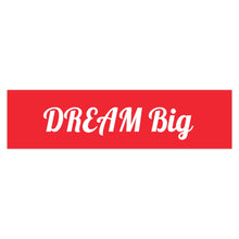 画像をギャラリービューアに読み込む, Dream Big Red Bumper Sticker