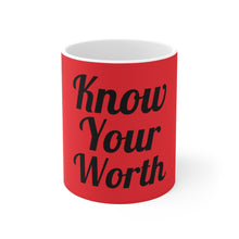 Charger l'image dans la galerie, Know Your Worth Red Ceramic Mug 11oz