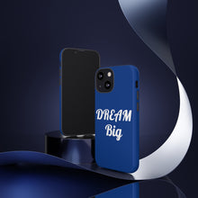 Charger l'image dans la galerie, Tough Cases - Dream Big - Blue - iPhone / Pixel / Galaxy