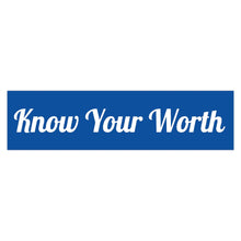 Charger l'image dans la galerie, Know Your Worth Blue Bumper Sticker