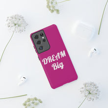 Load image into Gallery viewer, Tough Cases - Dream Big - Berry - iPhone / Pixel / Galaxy