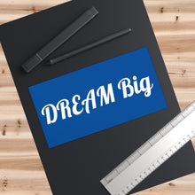 画像をギャラリービューアに読み込む, Dream Big Blue Bumper Sticker