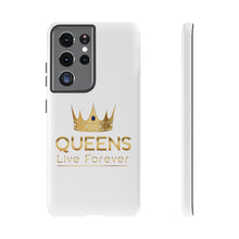 Load image into Gallery viewer, Queens Live Forever - White - iPhone / Pixel / Galaxy