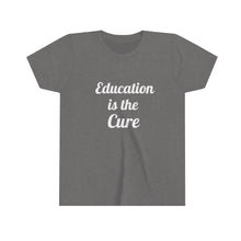 Charger l'image dans la galerie, Education is the Cure Youth Short Sleeve Tee