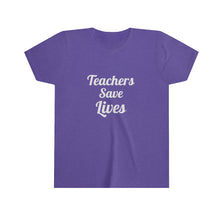 Charger l'image dans la galerie, Teachers Save Lives Youth Short Sleeve Tee