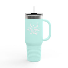 Load image into Gallery viewer, Travel Mug - Dream Big - 40oz
