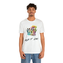 画像をギャラリービューアに読み込む, Play It Live Unisex Jersey Short Sleeve Tee
