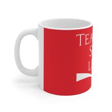 Load image into Gallery viewer, Teachers Save Lives (version 2) Red Ceramic Mug 11oz
