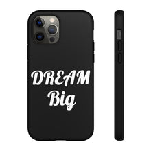 将图片加载到图库查看器，Tough Cases - Dream Big - Black - iPhone / Pixel / Galaxy
