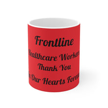 Lade das Bild in den Galerie-Viewer, Frontline Healthcare Workers Red Ceramic Mug 11oz
