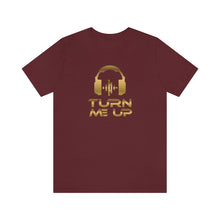 Load image into Gallery viewer, Turn Me Up - Gold (version 2) Unisex Jersey Short Sleeve Tee
