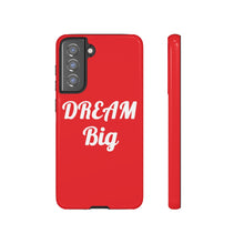 Load image into Gallery viewer, Tough Cases - Dream Big - Red - iPhone / Pixel / Galaxy
