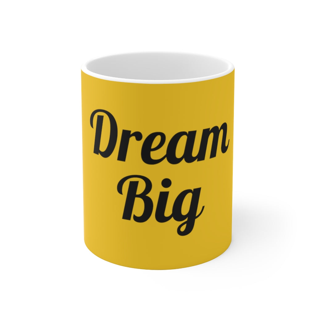 Dream Big Yellow Ceramic Mug 11oz
