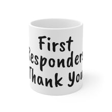 Load image into Gallery viewer, First Responders Thank You Ceramic Mug 11oz
