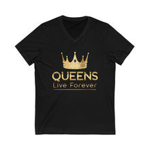 Load image into Gallery viewer, Queens Live Forever Unisex Jersey Short Sleeve V-Neck Tee
