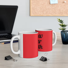 Load image into Gallery viewer, Know Your Worth Red Ceramic Mug 11oz
