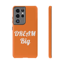 Cargar imagen en el visor de la galería, Tough Cases - Dream Big - Orange - iPhone / Pixel / Galaxy

