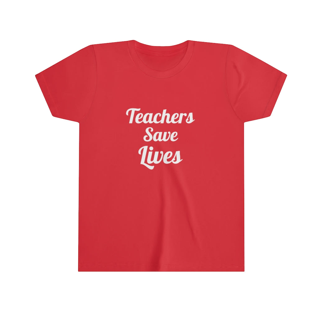 Teachers Save Lives Youth Short Sleeve Tee