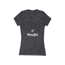 Load image into Gallery viewer, A Handful Women&#39;s Jersey Short Sleeve Deep V-Neck Tee
