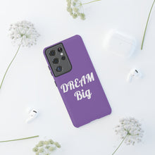 Load image into Gallery viewer, Tough Cases - Dream Big - Purple - iPhone / Pixel / Galaxy
