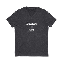 Load image into Gallery viewer, Teachers Save Lives Unisex Jersey Short Sleeve V-Neck Tee
