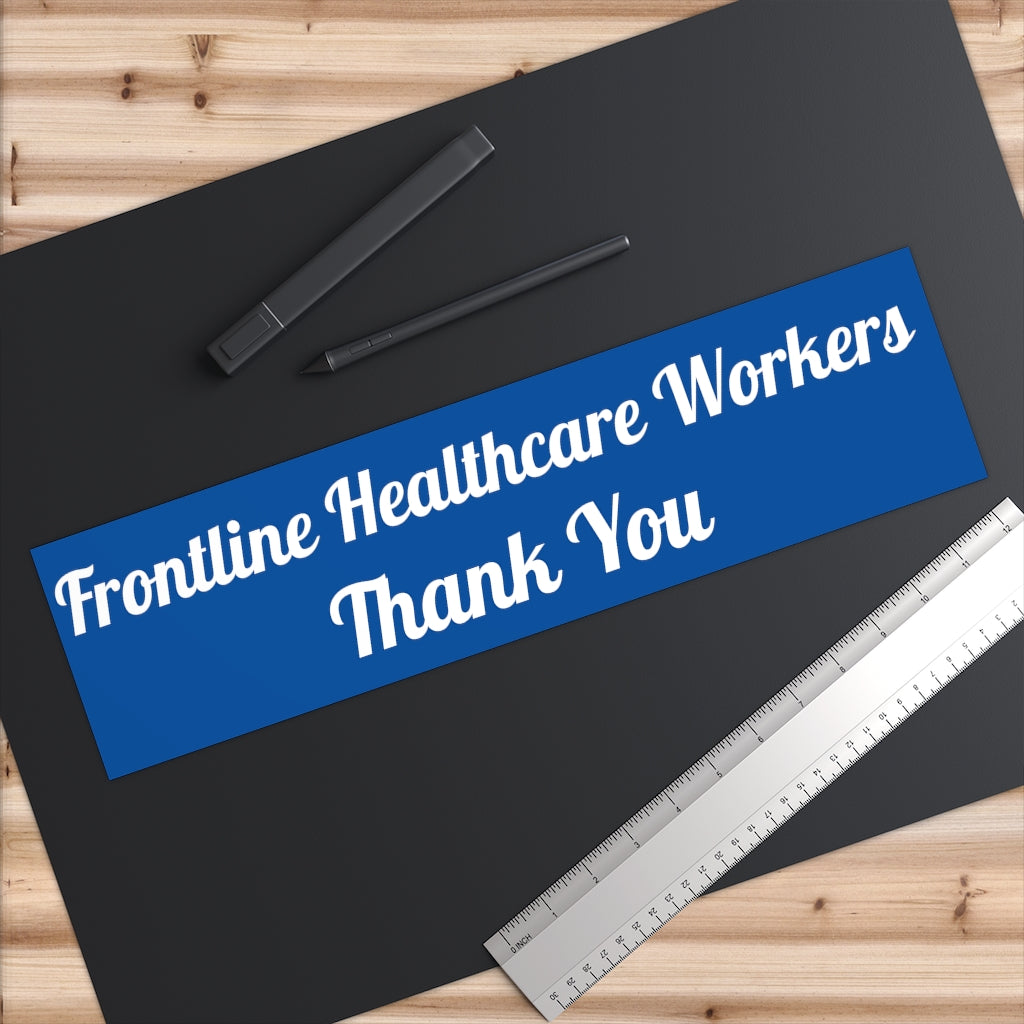 Frontline Healthcare Workers Blue Bumper Sticker