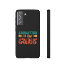 Load image into Gallery viewer, Tough Cases - Education is the Cure - Black - iPhone / Pixel / Galaxy
