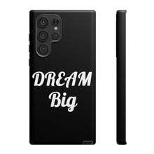 将图片加载到图库查看器，Tough Cases - Dream Big - Black - iPhone / Pixel / Galaxy
