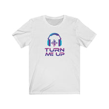 Load image into Gallery viewer, Turn Me Up Unisex Jersey Short Sleeve Tee
