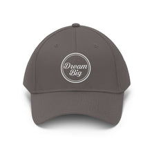 Load image into Gallery viewer, Dream Big version 3 Twill Hat
