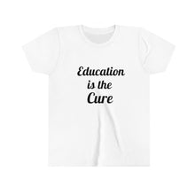 Cargar imagen en el visor de la galería, Education is the Cure Youth Short Sleeve Tee
