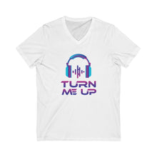 Load image into Gallery viewer, Turn Me Up Unisex Jersey Short Sleeve V-Neck Tee
