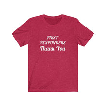 Load image into Gallery viewer, First Responders Thank You Unisex Jersey Short Sleeve Tee
