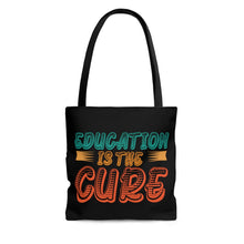 Load image into Gallery viewer, Education is the Cure Black Tote Bag
