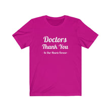 Load image into Gallery viewer, Doctors Thank You Unisex Jersey Short Sleeve Tee
