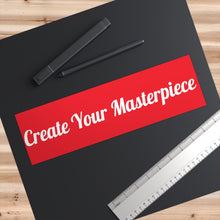将图片加载到图库查看器，Create Your Masterpiece Red Bumper Sticker
